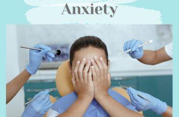 Dental Anxiety: Fear’s Role in Dental and Medical Health Neglect and How Sedation Can Help